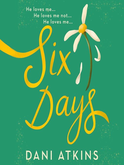 Title details for Six Days by Dani Atkins - Available